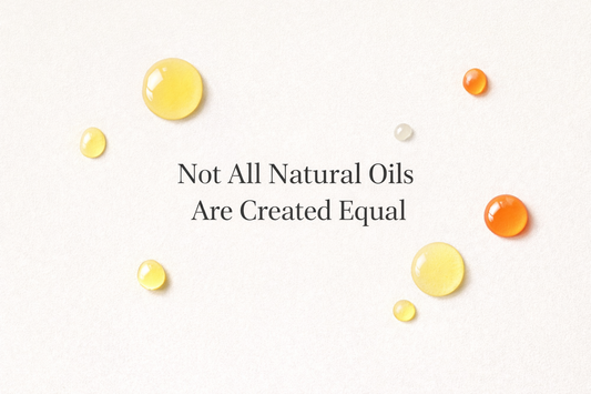 Not All Natural Oils Are Created Equal
